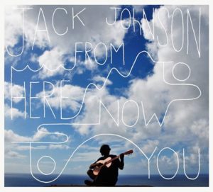 from-here-to-now-to-you-photo　ジャック・ジョンソン（Jack Johnson）