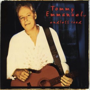 『エンドレス・ロード』（Endless Road）- トミー・エマニュエル（Tommy Emmanuel）
