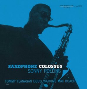 『サキソフォン・コロッサス』（Saxophone Colossus）- ソニー・ロリンズ（Sonny Rollins）