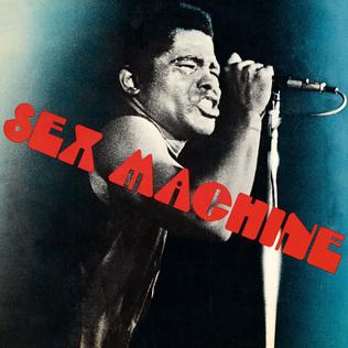 『セックス・マシーン』（Sex Machine）- ジェームス・ブラウン（James Brown）