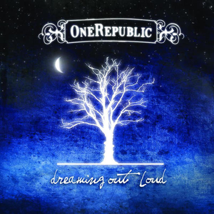 『ドリーミング・アウト・ラウド』（Dreaming Out Loud）- ワンリパブリック（OneRepublic）