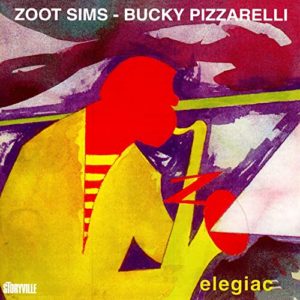 『エレジャイアク』（Elegiac）- ズート・シムズ（Zoot Sims）&バッキー・ピザレリ（Bucky Pizzarelli）