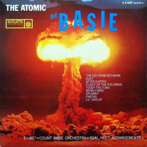『アトミック・ベイシー』（The Atomic Mr. Basie）- カウント・ベイシー楽団（Count Basie Orchestra）