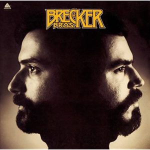 『ザ・ブレッカー・ブラザーズ』（The Brecker Bros.）- ブレッカー・ブラザーズ（Brecker Brothers）