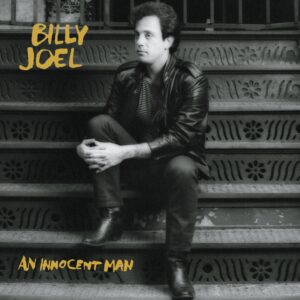 『イノセント・マン』（An Innocent Man） ビリー・ジョエル（Billy Joel）